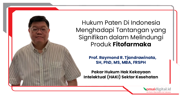 Studi Kasus Perlindungan Hukum Paten OMAI Fitofarmaka di Indonesia Studi Kasus Perlindungan Hukum Paten OMAI Fitofarmaka di Indonesia